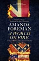 Amanda Foreman A World on Fire